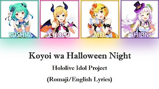 [Hololive] "Koyoi wa Halloween Night" full ver. / Rushia, Choco, Mel, Shion (Romaji/English Lyrics)
