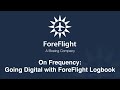 ForeFlight On Frequency: Going Digital with ForeFlight Logbook