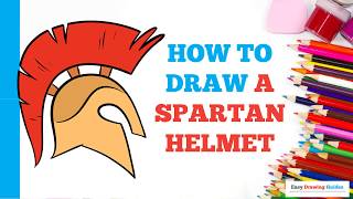 How to Draw a Spartan Helmet in a Few Easy Steps: Drawing Tutorial for Beginner Artists