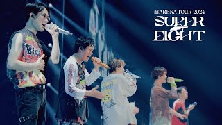 SUPER EIGHT - Eighdays (from SUPER ARENA TOUR 2024  SUPER EIGHT)