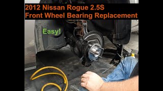 2012 Nissan Rogue 2.5 S Front Wheel Bearing Replacement