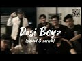 desi boyz lo fi song slowed u0026 reverb dream 99k