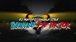 DJ MAPOPO SYALALA Style Thailand Fyp