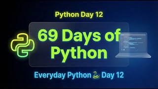 Day 12 of 69 Days of Python – Tuples Explained Simply (Unpacking & Methods) | Everyday Python