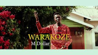 WARAKOZE  By M.Dollar [Official Music]