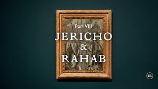 Faith's National Portrait Gallery:  Jericho and Rahab |  Jamie Mulvaney  |  4 September 2022