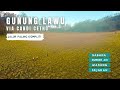 Mendaki Lawu via Candi Cetho | Full Dokumentasi Jalur Favorit Gunung Lawu Paling Rekomen, No Mistis!