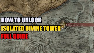 How to Unlock Isolated Divine Tower Elden Ring