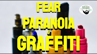Fear, Paranoia & Graffiti