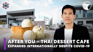 [Case Study] After You - Thai Dessert Cafe Expanded Internationally Despite Covid-19