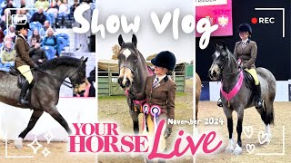 Our last stay away show of the year! SHOW VLOG - Your Horse Live 2024 | Pony Club & M&M Showing