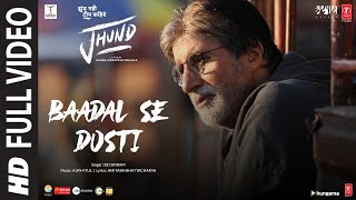 Baadal Se Dosti - Full Song | Jhund | Ajay-Atul ft. Sid Sriram | Amitabh Bachchan |Nagraj, Bhushan K