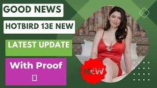Hotbird 13E New Update 2023 🔥Latest Information With Proof🔥