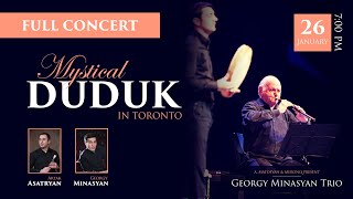 Mystical Duduk in Toronto | Full Concert