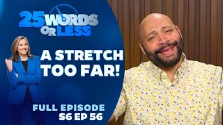 Ep 56. A Stretch Too Far! | 25 Words or Less Game Show: Colton Dunn \u0026 Tanner Thomason