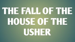 THE FALL OF THE HOUSE OF USHER, AMERICAN \u0026POST COLONIAL LITERATURE, SIXTH SEMESTER BA ENGLISH