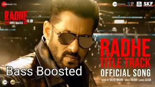 Radhe Title Track Bass Boosted | Salman Khan | Sajid Wajid |
