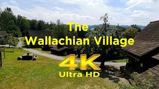 The Wallachian Village - 4K video