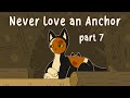 Never Love an Anchor ⚓ Cinders MAP part 7 | Warrior Cats