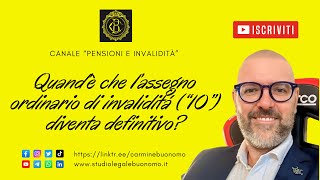 Quand’è che l’assegno ordinario di invaliditá (“IO”) diventa definitivo?