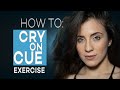 EXERCISE TO CRY ON CUE | ACTING TIPS WITH ELIANA GHEN