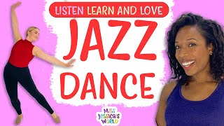 Jazz Dance for kids with guest Haley Loeffler | Miss Jessica's World | Listen Learn & Love