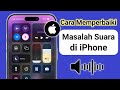 Cara Memperbaiki Suara iPhone Tidak Berfungsi 2024 | Cara Memperbaiki Masalah Suara di iPhone