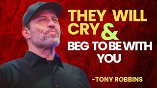 They Will  Comeback & Beg To Be With You | Tony Robbins Inspired | #lawofattraction #karmastrikes