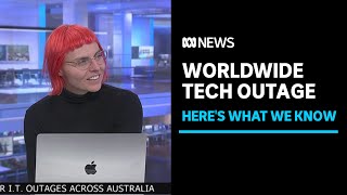 Australians hit by a worldwide tech outage. Here's what we know | ABC News