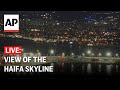 LIVE: View of Haifa skyline as Israeli troops battle Hezbollah in Lebanon