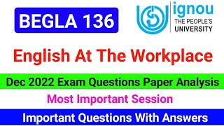 BEGLA 136 Dec 2022 Question Paper Analysis | Begla 136 English At The Workshop | IGNOU Begla 136 |