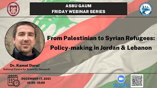 Cuma Webinar Dizisi 19 - From Palestinian to Syrian Refugees: Policy-making in Jordan \u0026 Lebanon