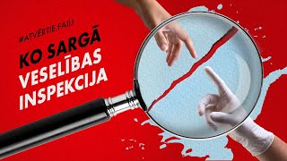 Ko sargā Veselības inspekcija? | Atvērtie faili