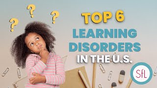 What are the Most Common Learning Disabilities in the U.S.?