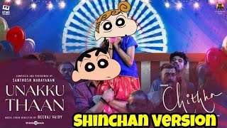 Unakku Thaan Song Shinchan Version | Chithha | Whatsapp Status