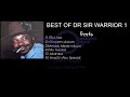 Best of Sir Dr Warrior mix tape Vol 1 2020 Audio