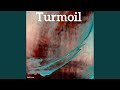 Turmoil