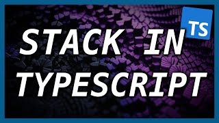 LEARN STACKS IN TYPESCRIPT