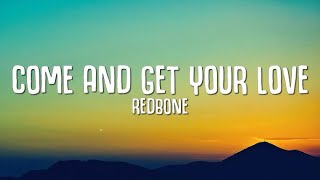 Redbone - Come and Get Your Love | 1 Hour Loop/Lyrics |