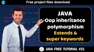 Java tutorial #31 | oop inheritance & polymorphism - Extends and super keywords| Java course