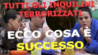 Grande Fratello: Tutti Gli Inquilini TERRORIZZATI NELLA CASA Ecco Cosa È SUCCESSO Nelle Ultimi ORE