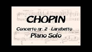 Katsaris/Chopin Larghetto (2nd mvt) of Concerto no2, op.21 (piano solo)