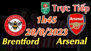 Soi kèo trực tiếp Brentford vs Arsenal - 1h45 Ngày 28/9/2023 - Carabao Cup