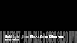 holdthight   Juan Diaz \u0026 Coco Silco