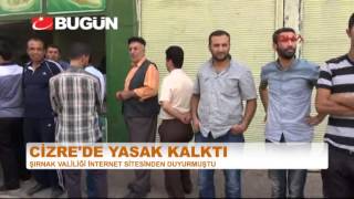 CİZRE'DE SOKAĞA ÇIKMA YASAĞI KALKTI