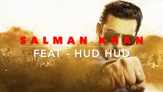 Salman Khan as Chulbul Pandey | Tribute | Hud Hud (Lyrics)