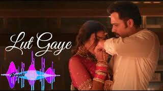 Lut Gaye | New Bollywood latest Songs | New Hindi song 2022 #imranhashmi