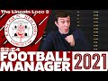 The Lincoln Loco 3 | FM21 | YOUTH INTAKE DAY | Football Manager 2021 | S02 E04