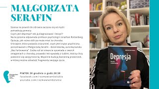 Małgorzata Serafin o książce „Depresja. Wszystko, co warto wiedzieć\