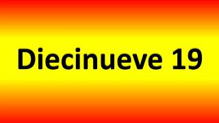 How to Pronounce Diecinueve (number Nineteen 19) in Spanish